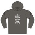 KEEP CALM AND DROP THE ROPE Organic Hoodie Tee