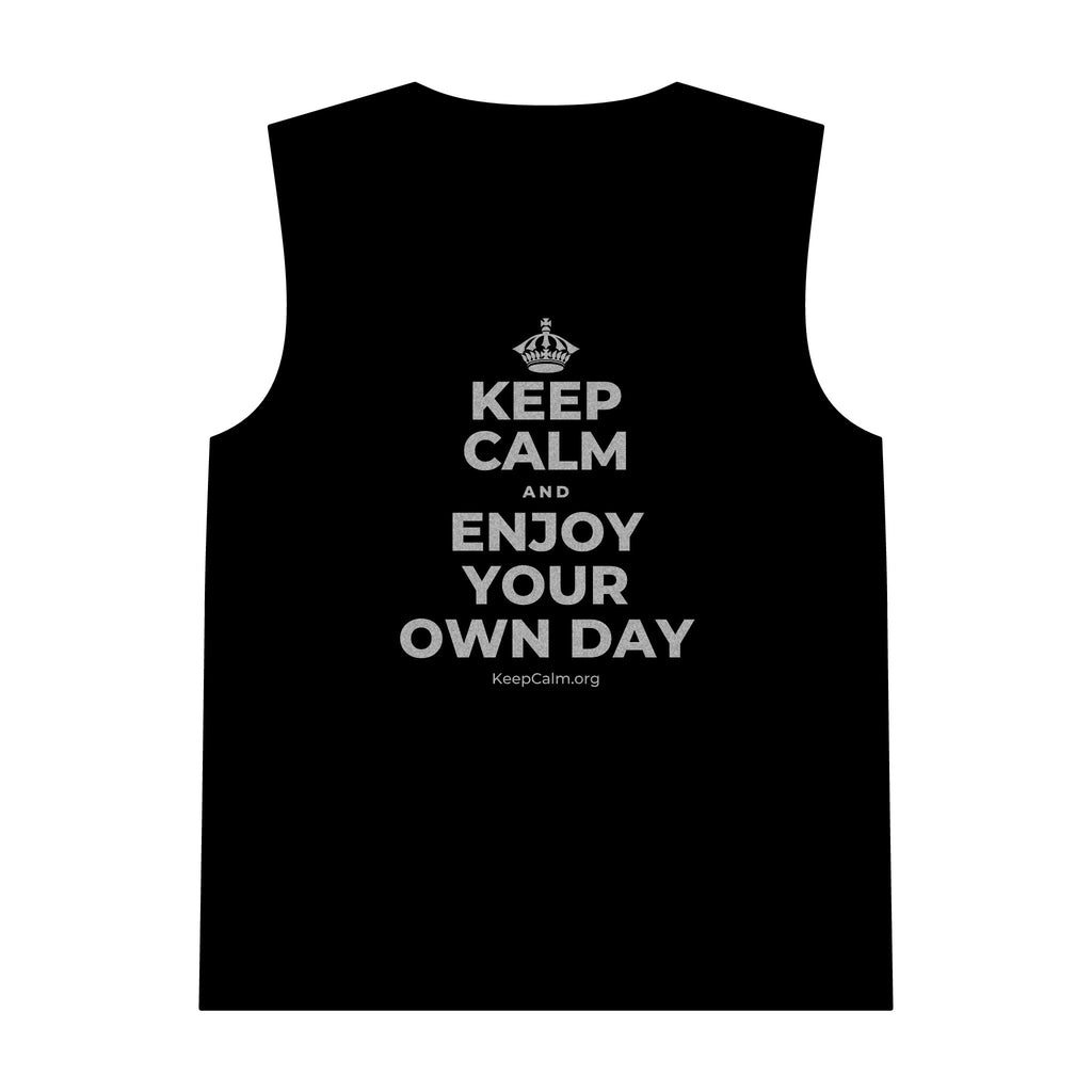 KEEP CALM AND ENJOY YOUR OWN DAY Tank Top