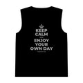 KEEP CALM AND ENJOY YOUR OWN DAY Tank Top