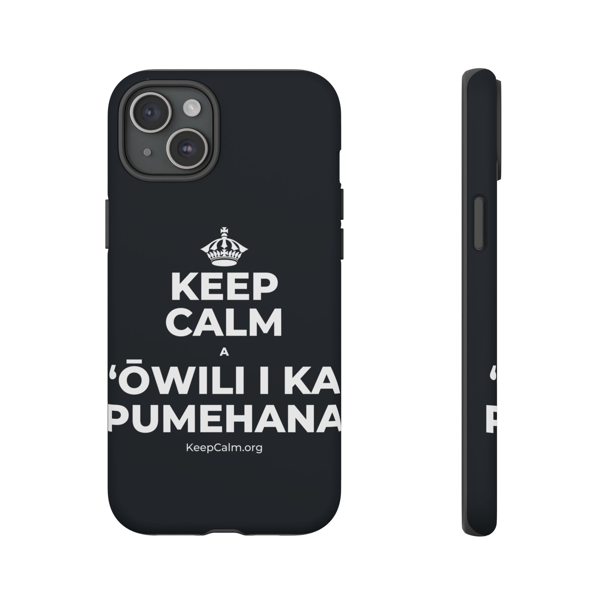 KEEP CALM A ʻŌWILI I KA PUMEHANA Phone Case (Dark)