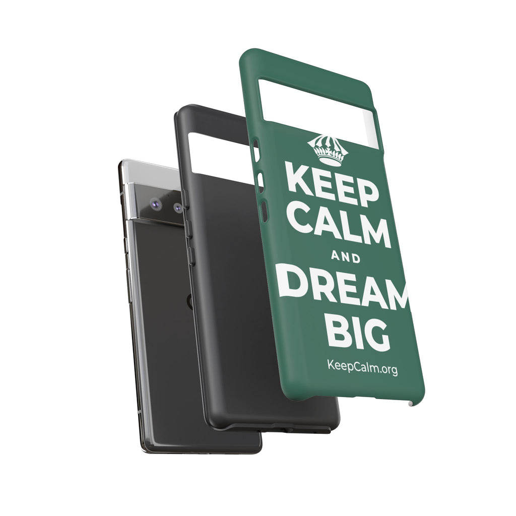 KEEP CALM AND DREAM BIG Phone Case