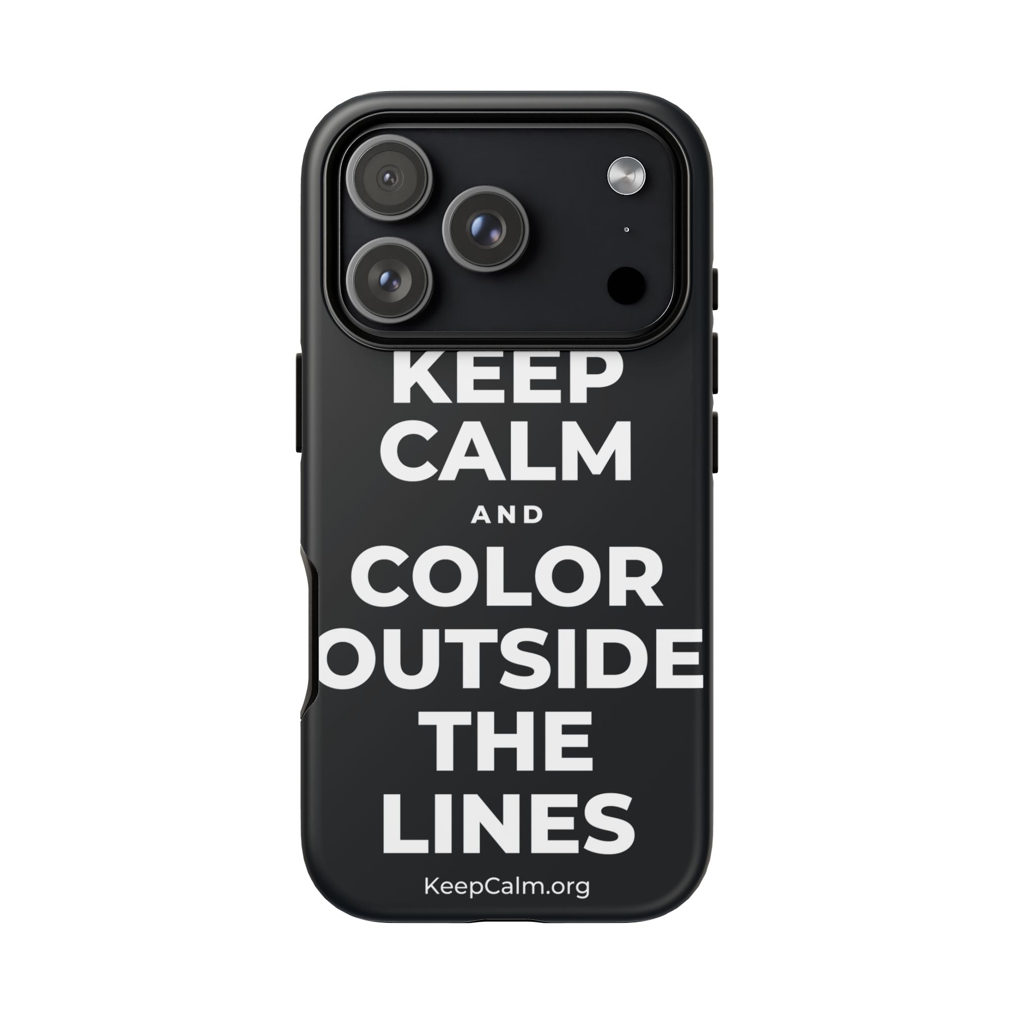 KEEP CALM AND COLOR OUTSIDE THE LINES Phone Case (Dark)
