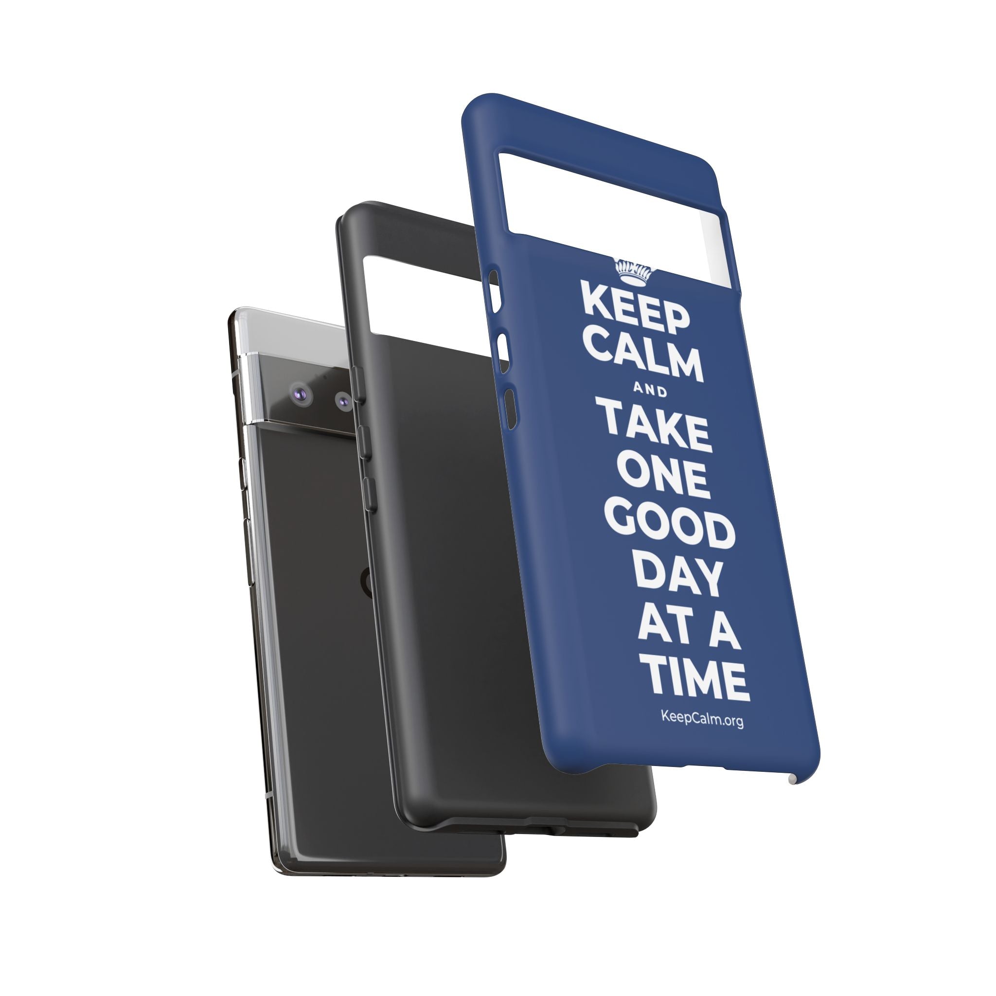 KEEP CALM AND TAKE ONE GOOD DAY AT A TIME Phone Case
