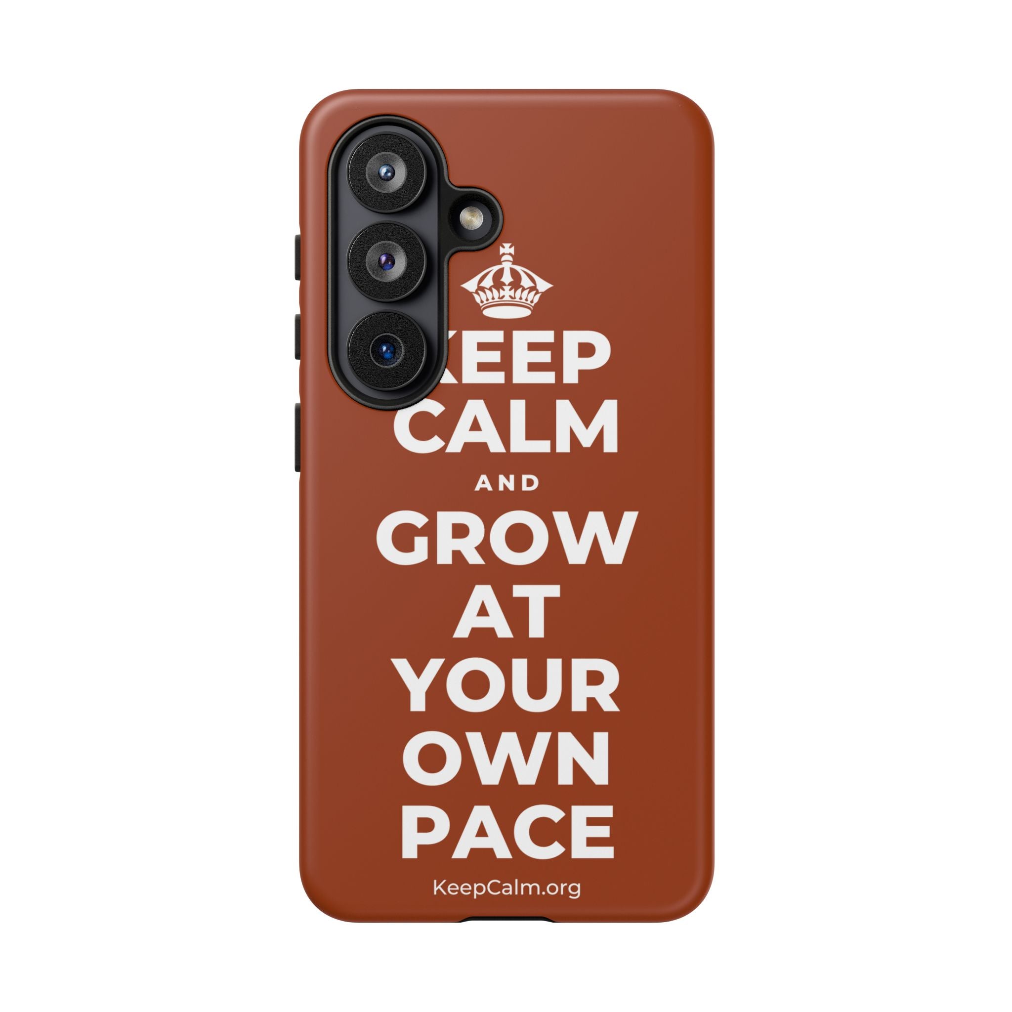 KEEP CALM AND GROW AT YOUR OWN PACE Phone Case