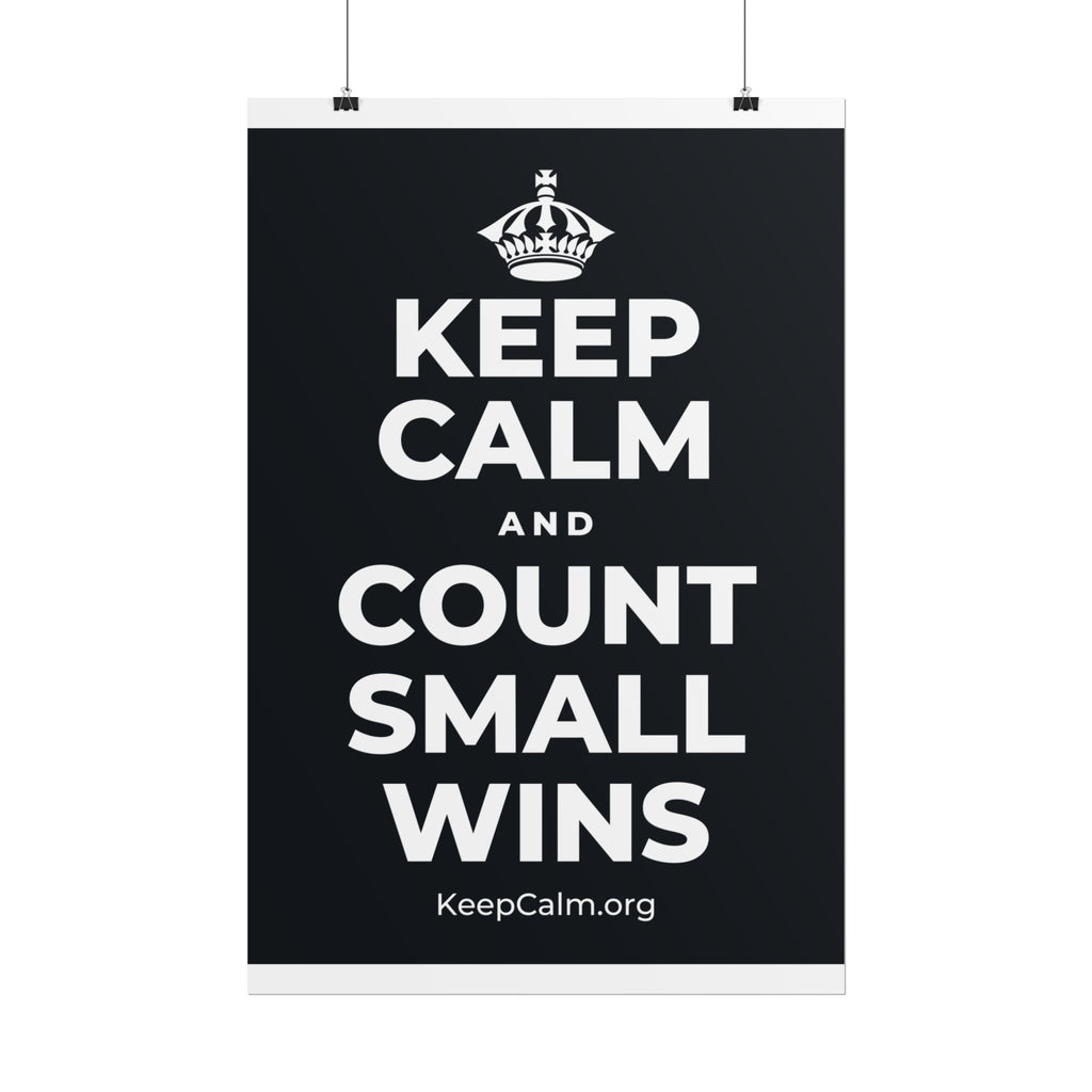 KEEP CALM AND COUNT SMALL WINS Poster (Dark)