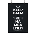 KEEP CALM A ʻIKE I NĀ MEA LIʻILIʻI Satin Poster (Dark)