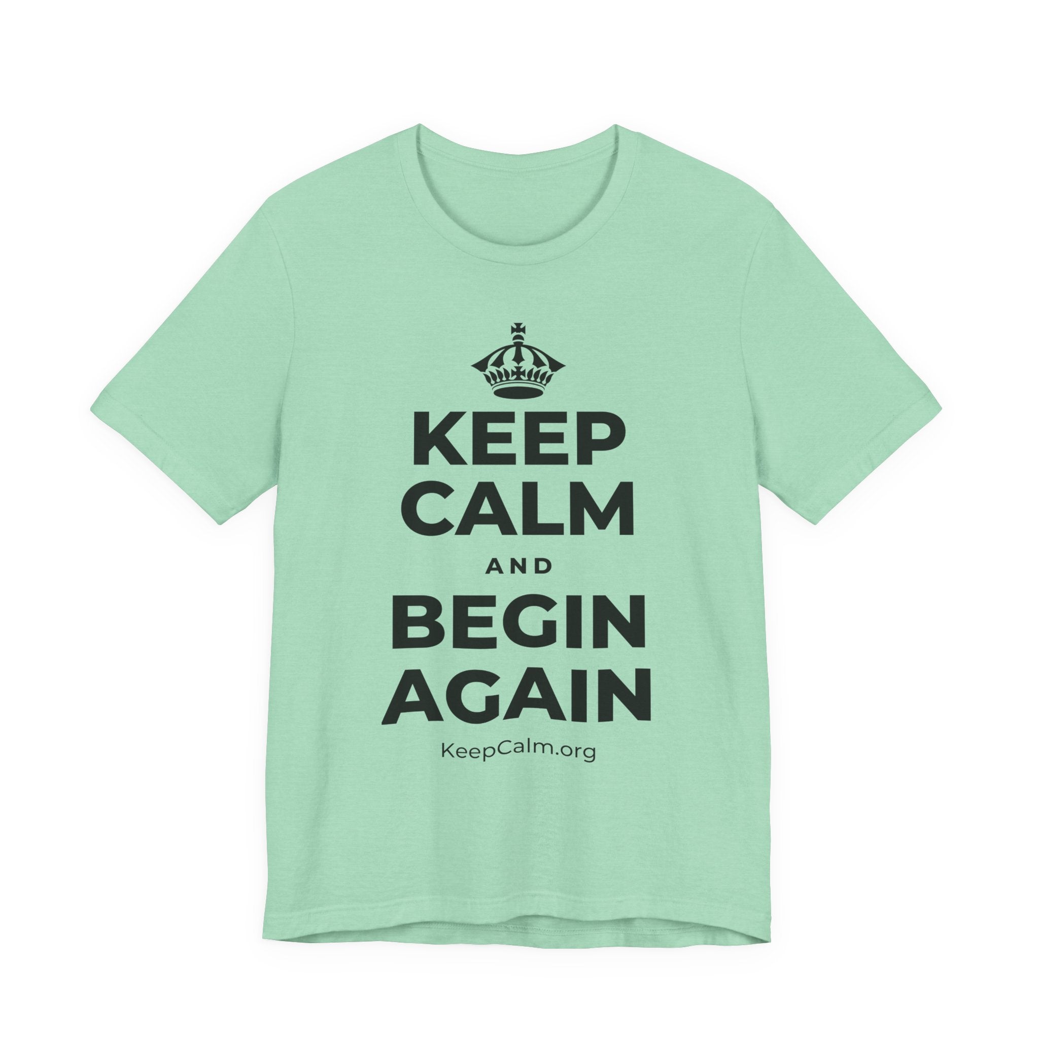 KEEP CALM AND BEGIN AGAIN T-Shirt (Baby Blue–Silver)