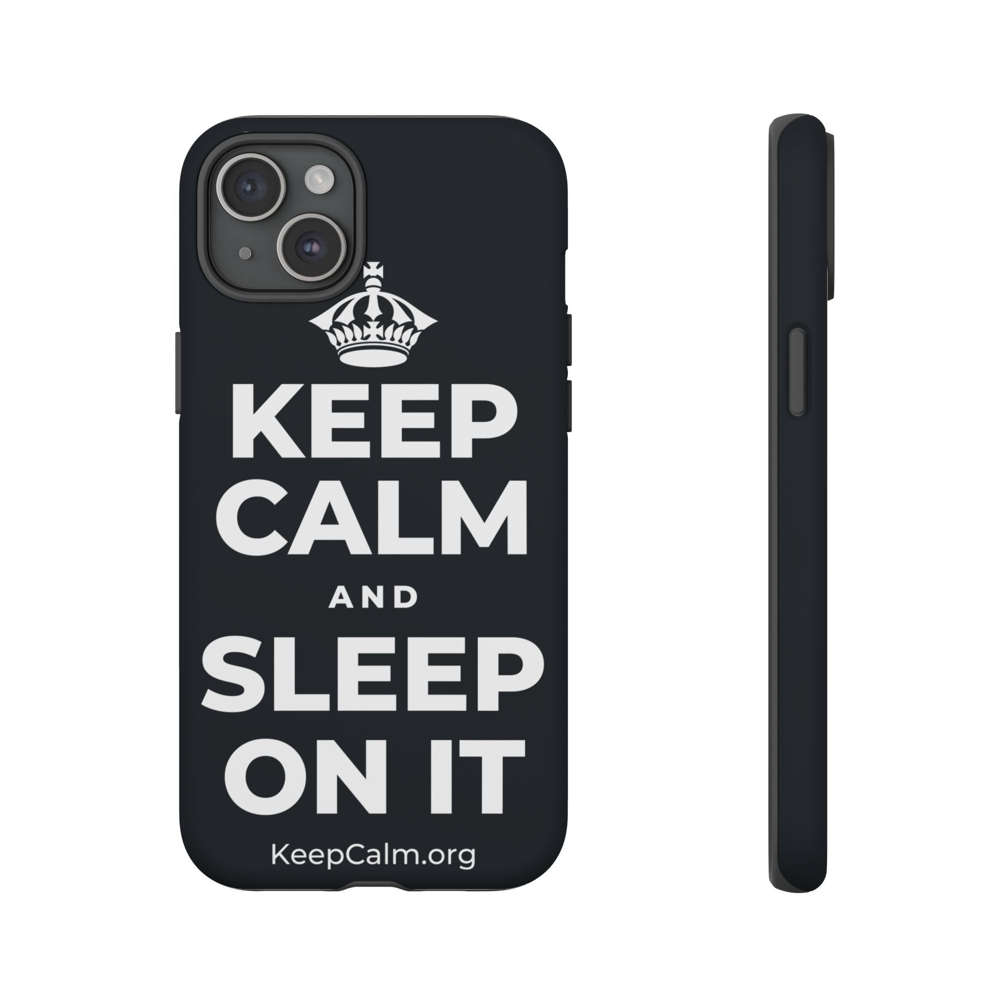 KEEP CALM AND SLEEP ON IT Phone Case (Dark)