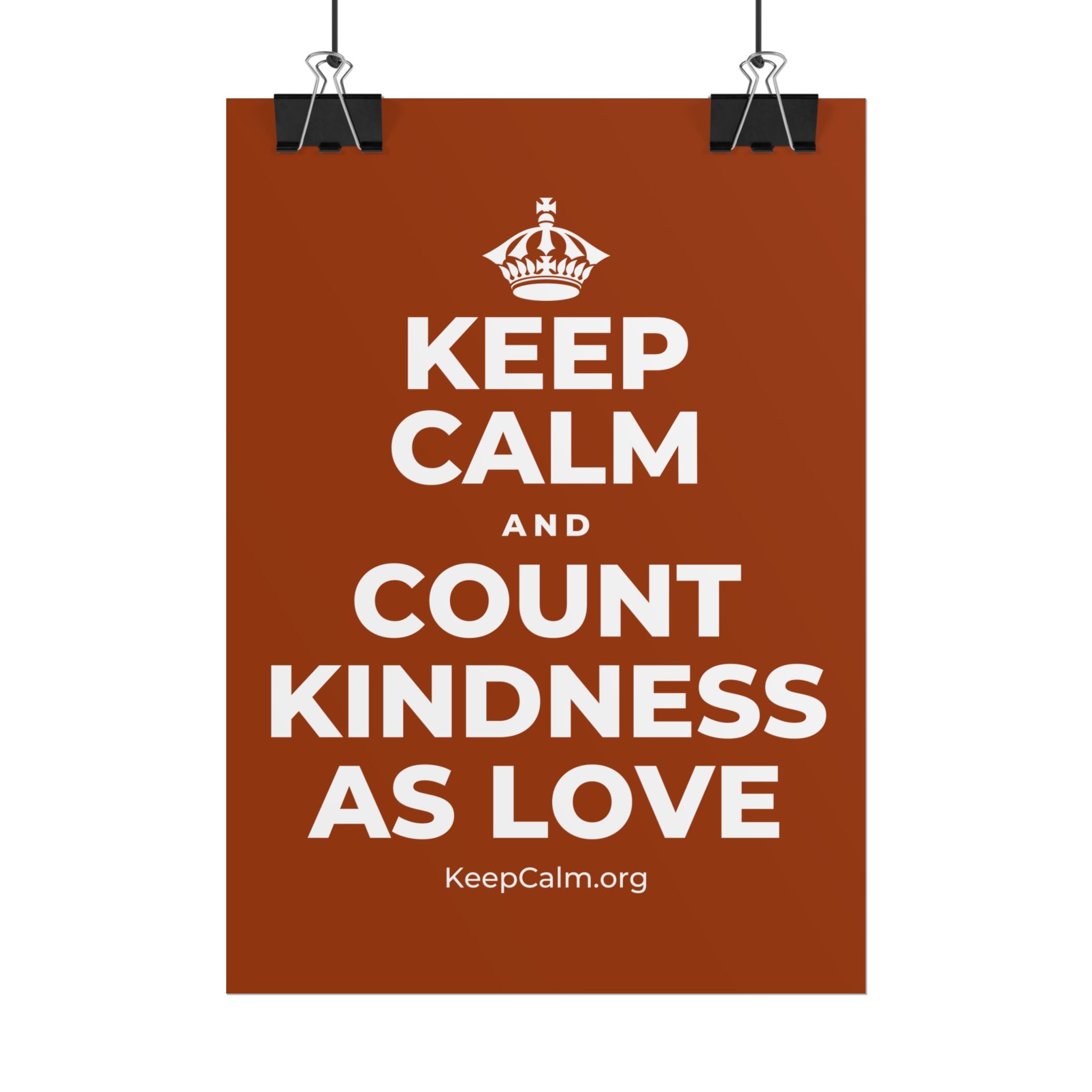 KEEP CALM AND COUNT KINDNESS AS LOVE Poster
