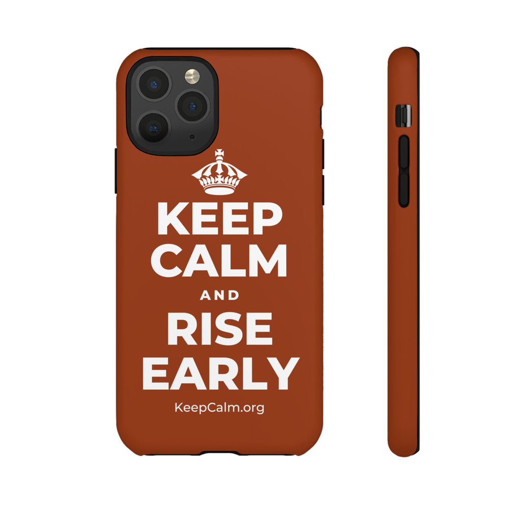 KEEP CALM AND RISE EARLY Phone Case