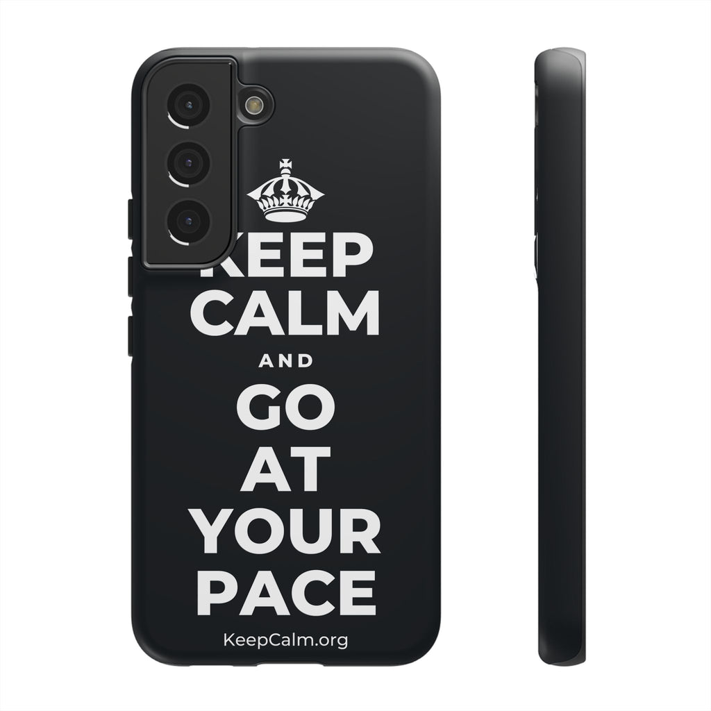 KEEP CALM AND GO AT YOUR PACE Phone Case (Dark)