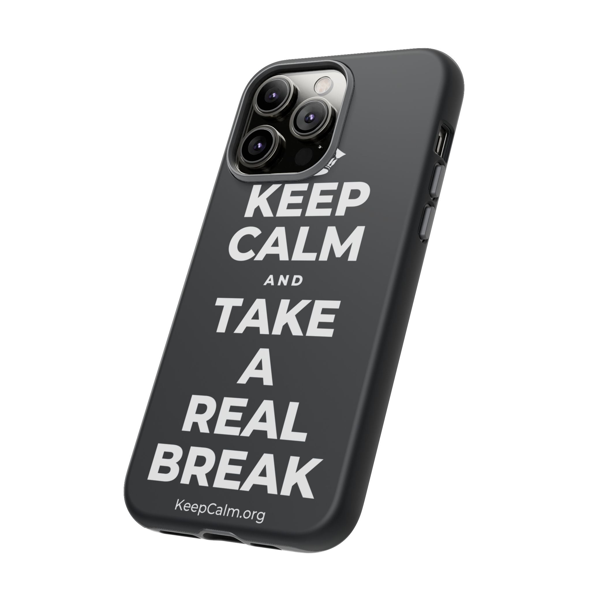 KEEP CALM AND TAKE A REAL BREAK Phone Case (Dark)