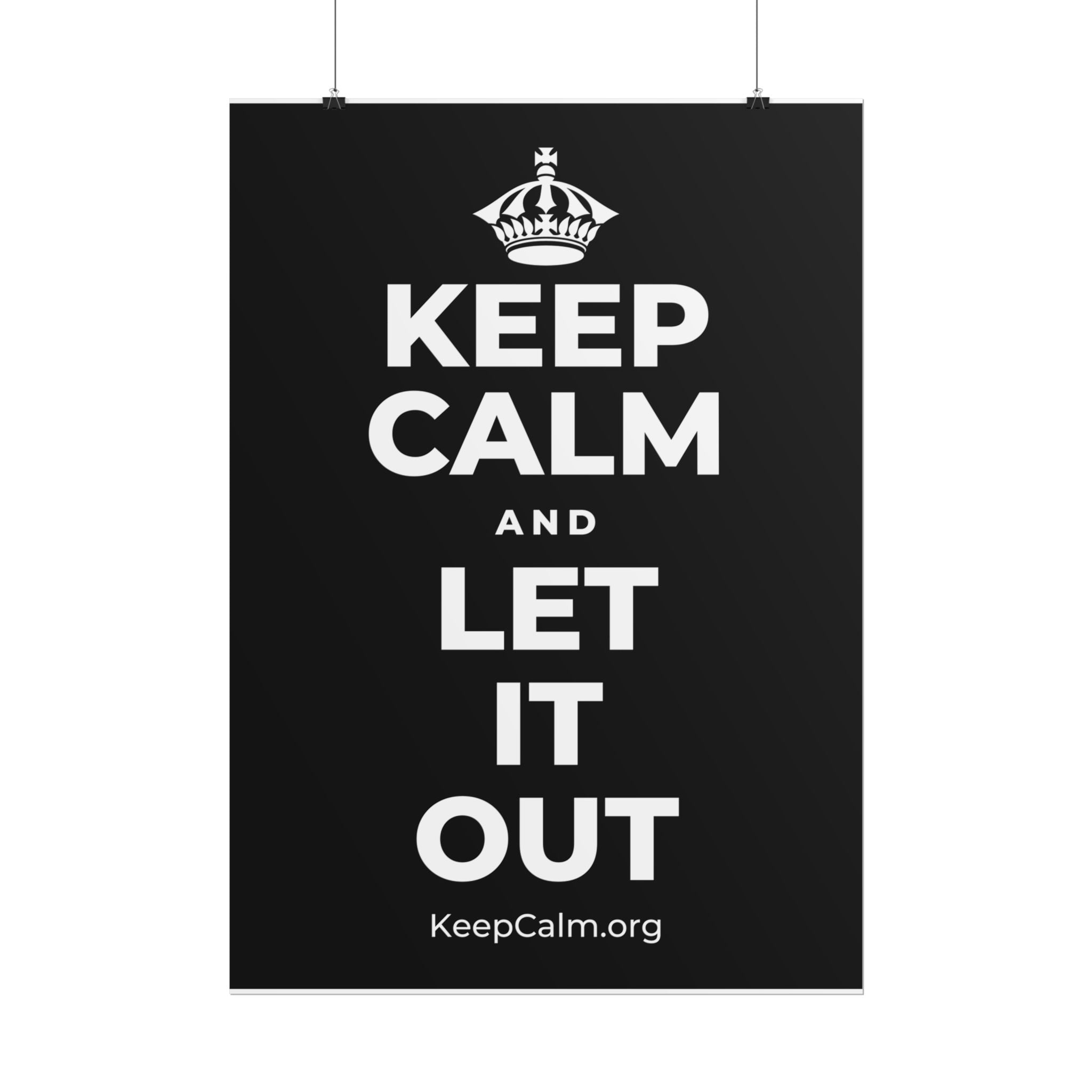 KEEP CALM AND LET IT OUT Poster