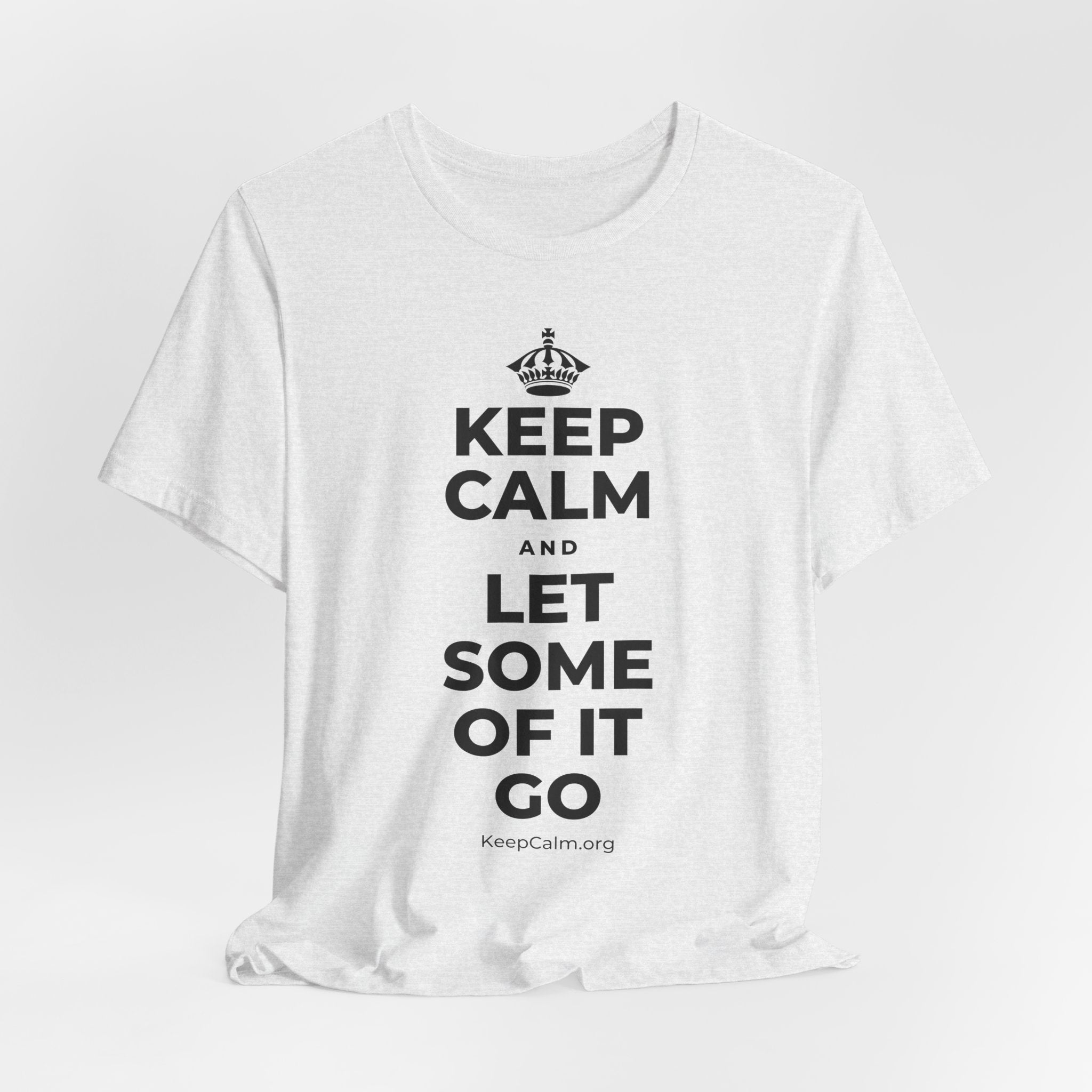 KEEP CALM AND LET SOME OF IT GO T-Shirt (Soft Cream–Heather Mauve)
