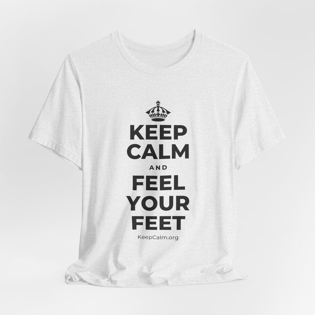 KEEP CALM AND FEEL YOUR FEET T-Shirt (Soft Cream–Heather Mauve)