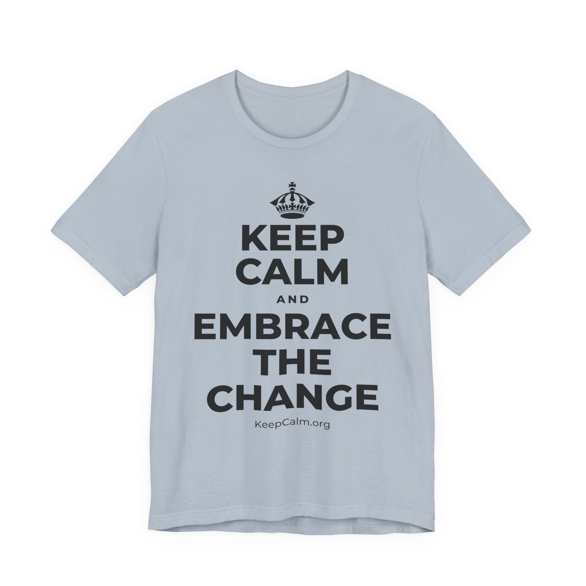 KEEP CALM AND EMBRACE THE CHANGE T-Shirt (White–Asphalt)