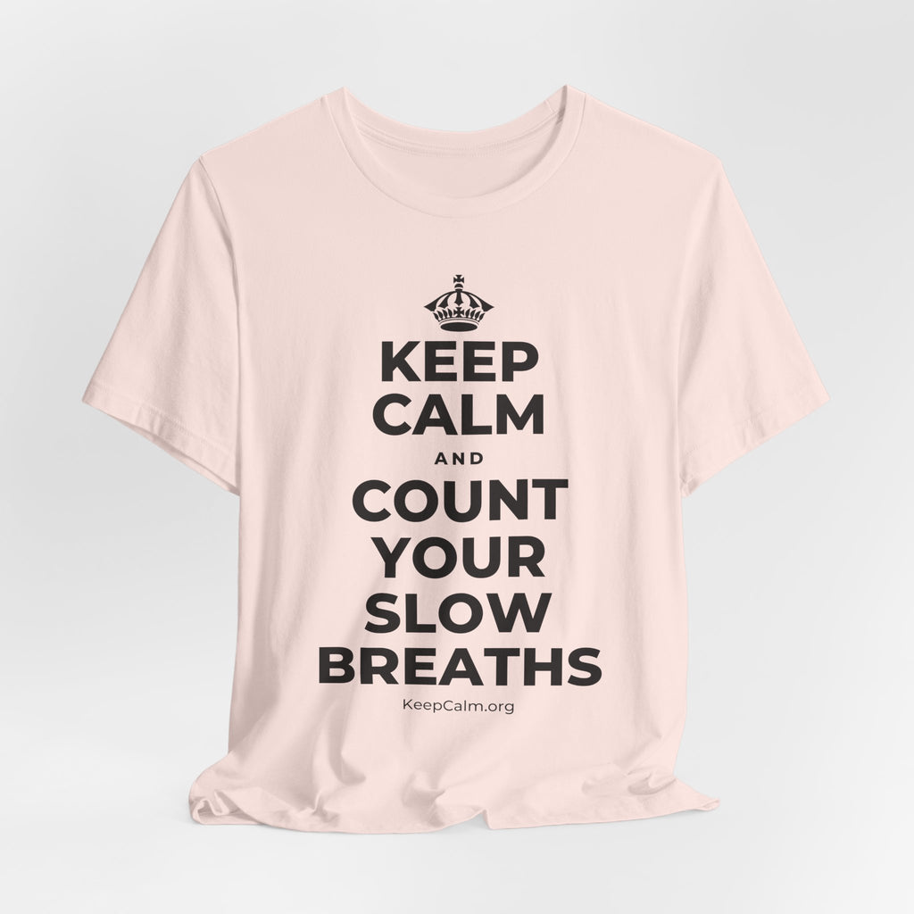 KEEP CALM AND COUNT YOUR SLOW BREATHS T-Shirt (Soft Cream–Heather Mauve)