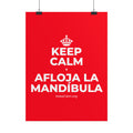 KEEP CALM Y AFLOJA LA MANDÍBULA Poster