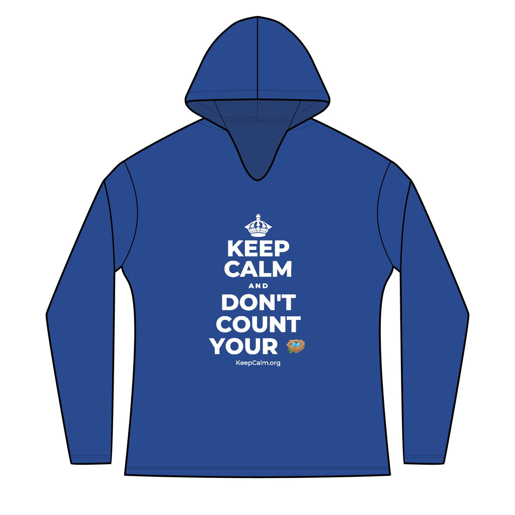 KEEP CALM AND DON'T COUNT YOUR 🪺 Women's Long Sleeve Hoodie