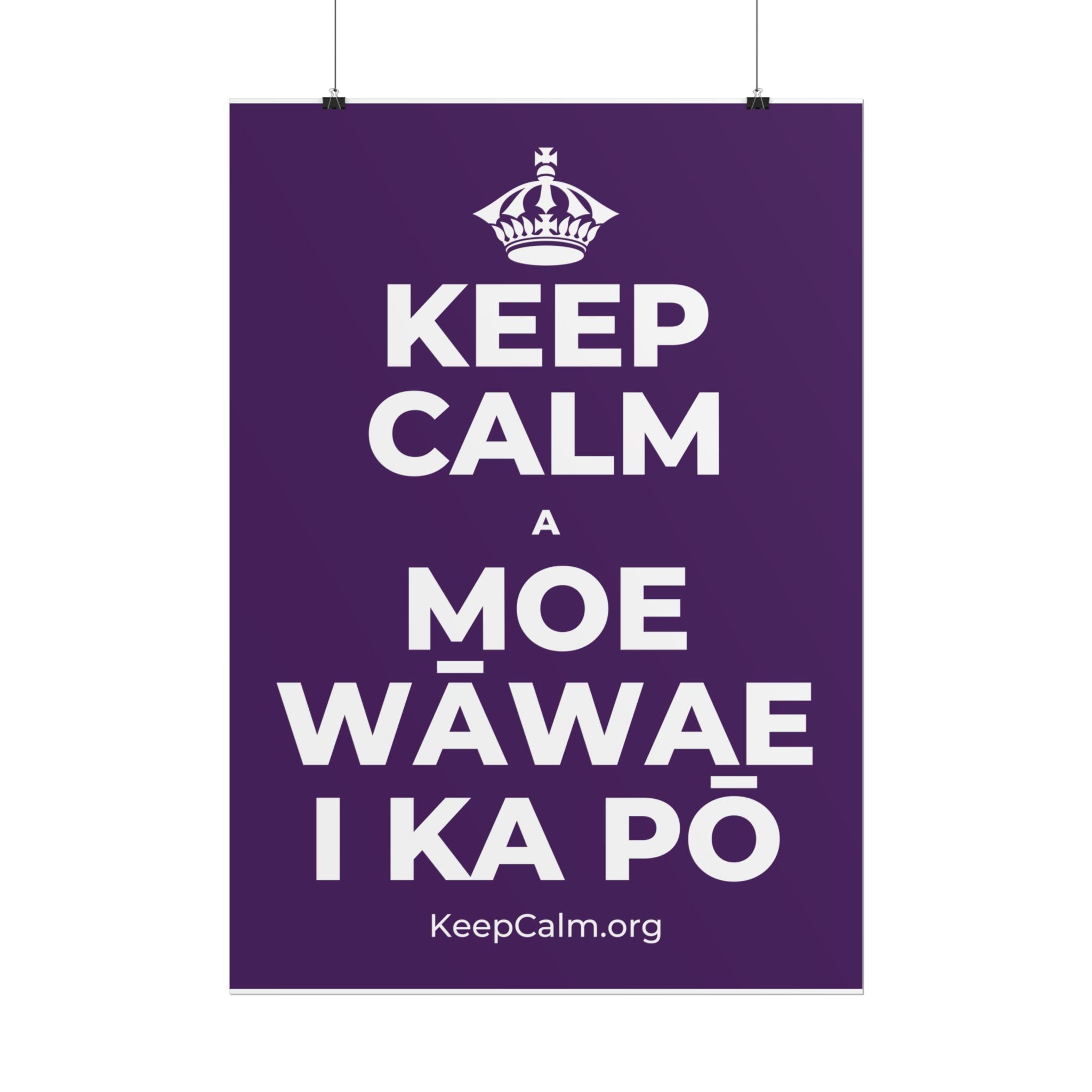 KEEP CALM A MOE WĀWAE I KA PŌ Poster