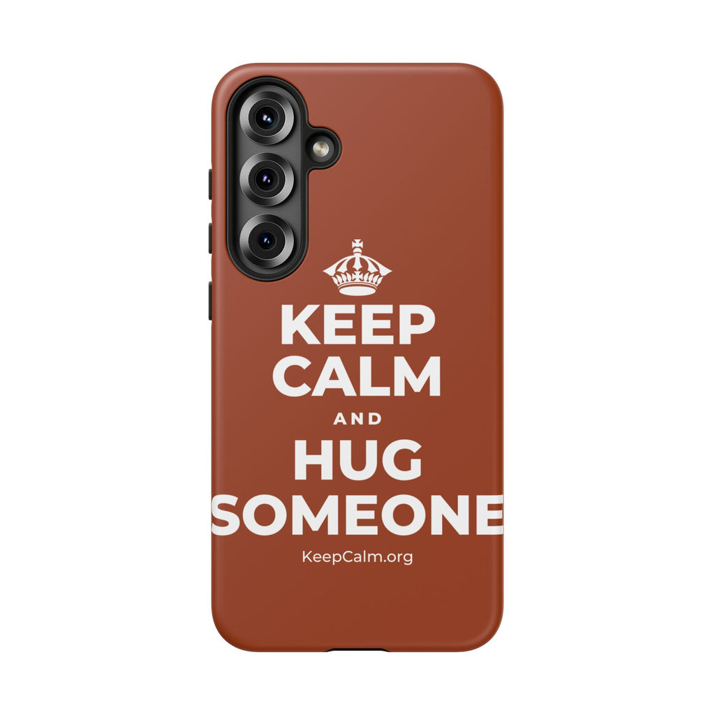 KEEP CALM AND HUG SOMEONE Phone Case