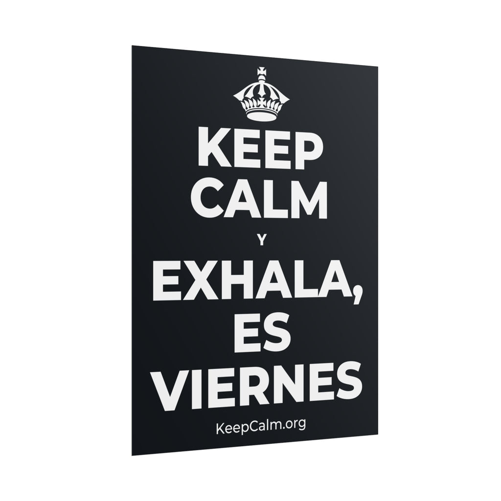 KEEP CALM Y EXHALA, ES VIERNES Poster (Dark)