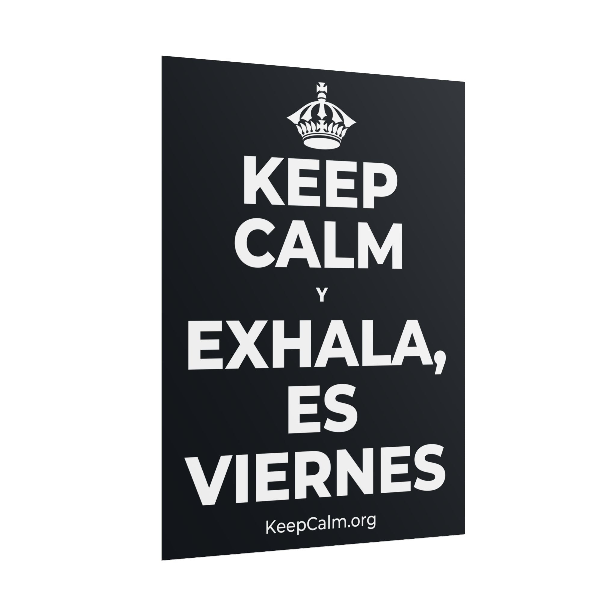 KEEP CALM Y EXHALA, ES VIERNES Poster (Dark)