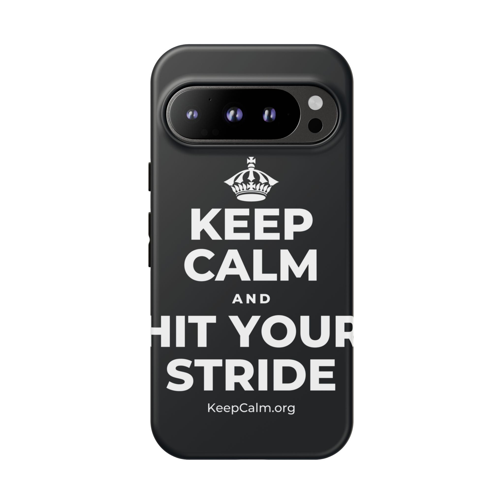 KEEP CALM AND HIT YOUR STRIDE Phone Case (Dark)