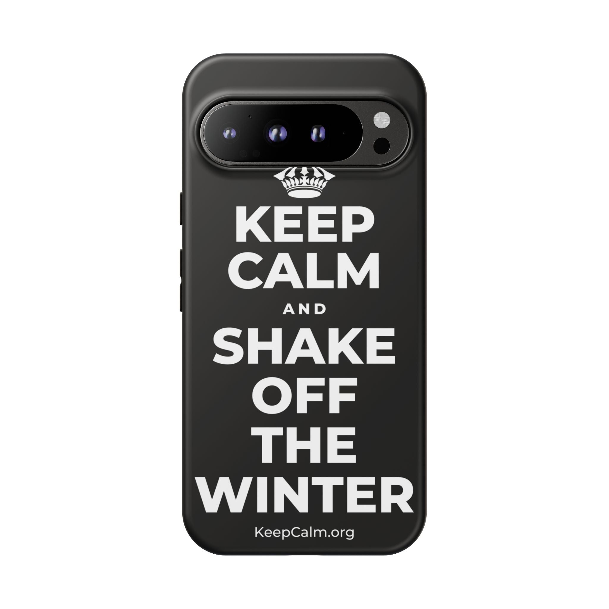 KEEP CALM AND SHAKE OFF THE WINTER Phone Case
