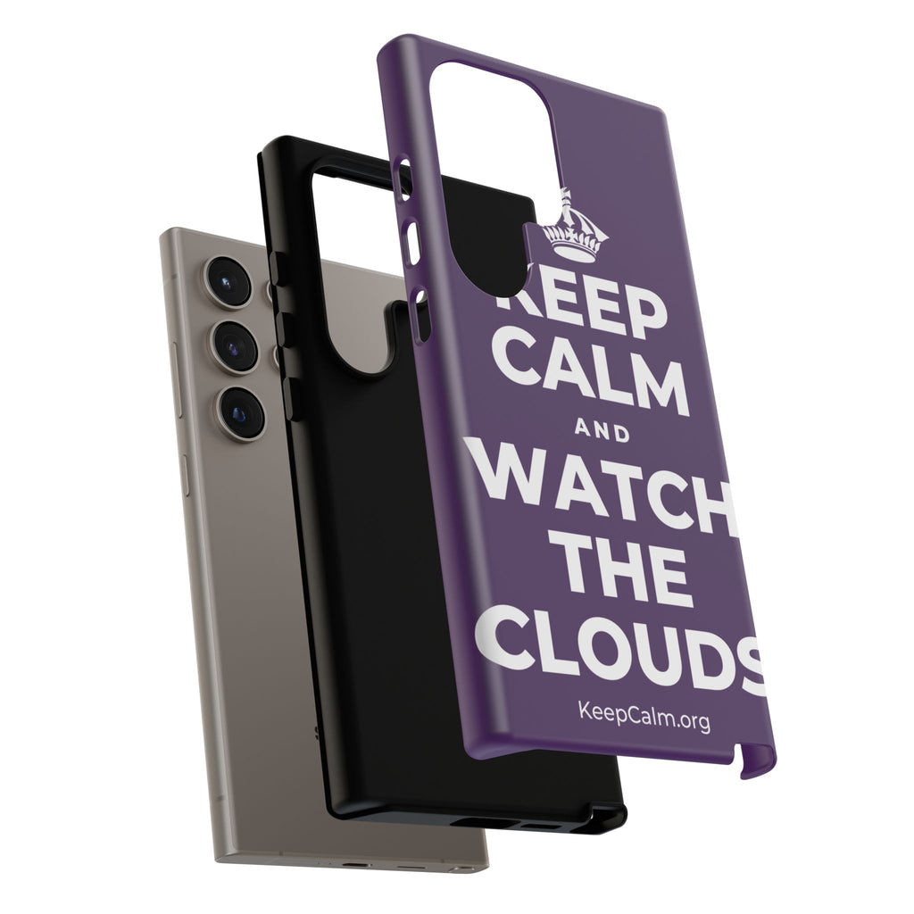 KEEP CALM AND WATCH THE CLOUDS Phone Case