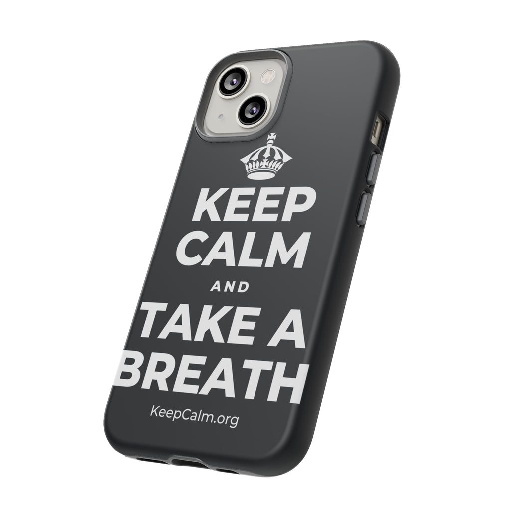 KEEP CALM AND TAKE A BREATH Phone Case (Dark)