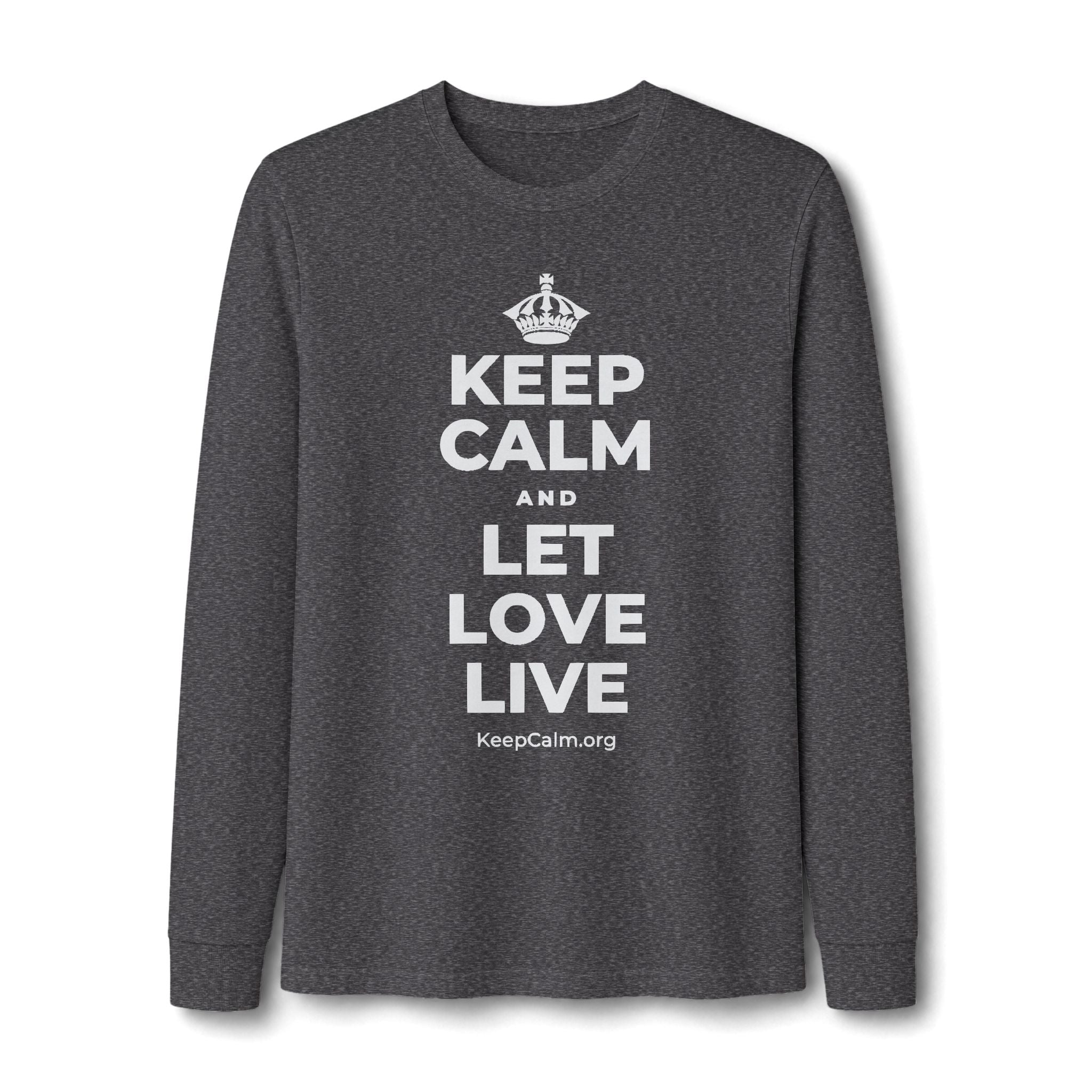 KEEP CALM AND LET LOVE LIVE Long Sleeve Tee