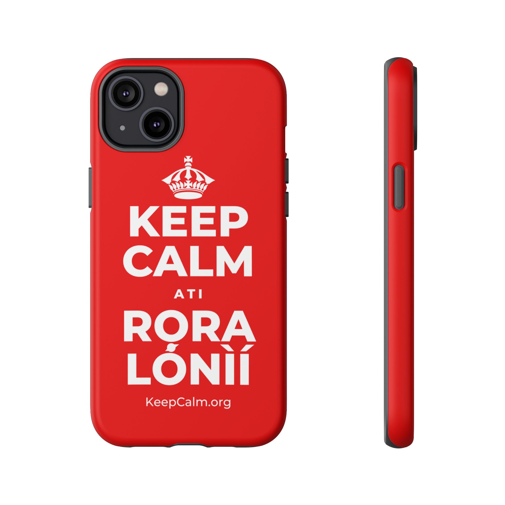 KEEP CALM ATI RỌRA LÓNÌÍ Phone Case