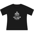 KEEP CALM AND LET LOVE FLOW Women's Raglan Tee