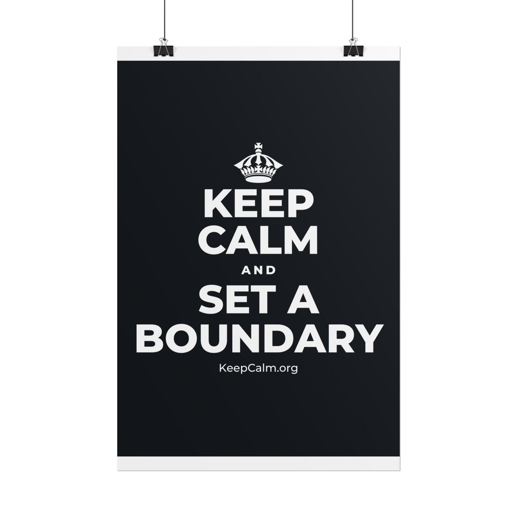 KEEP CALM AND SET A BOUNDARY Poster (Dark)