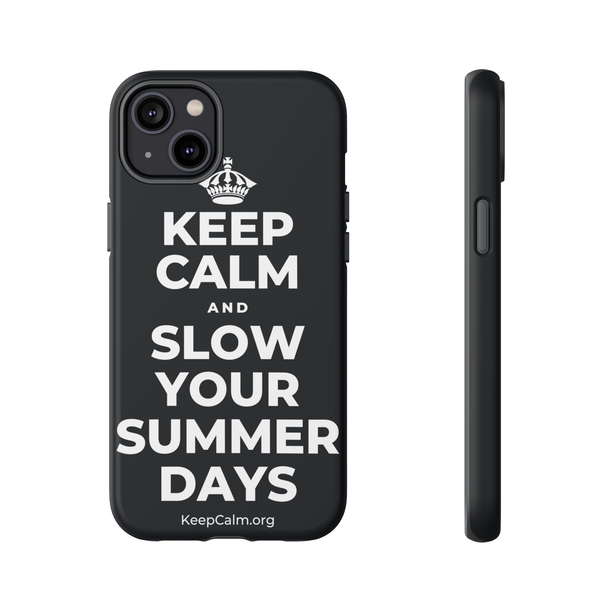 KEEP CALM AND SLOW YOUR SUMMER DAYS Phone Case (Dark)