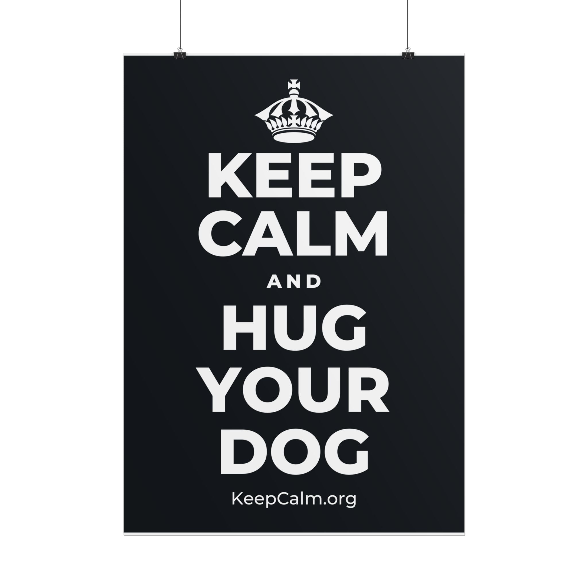 KEEP CALM AND HUG YOUR DOG Poster (Dark)
