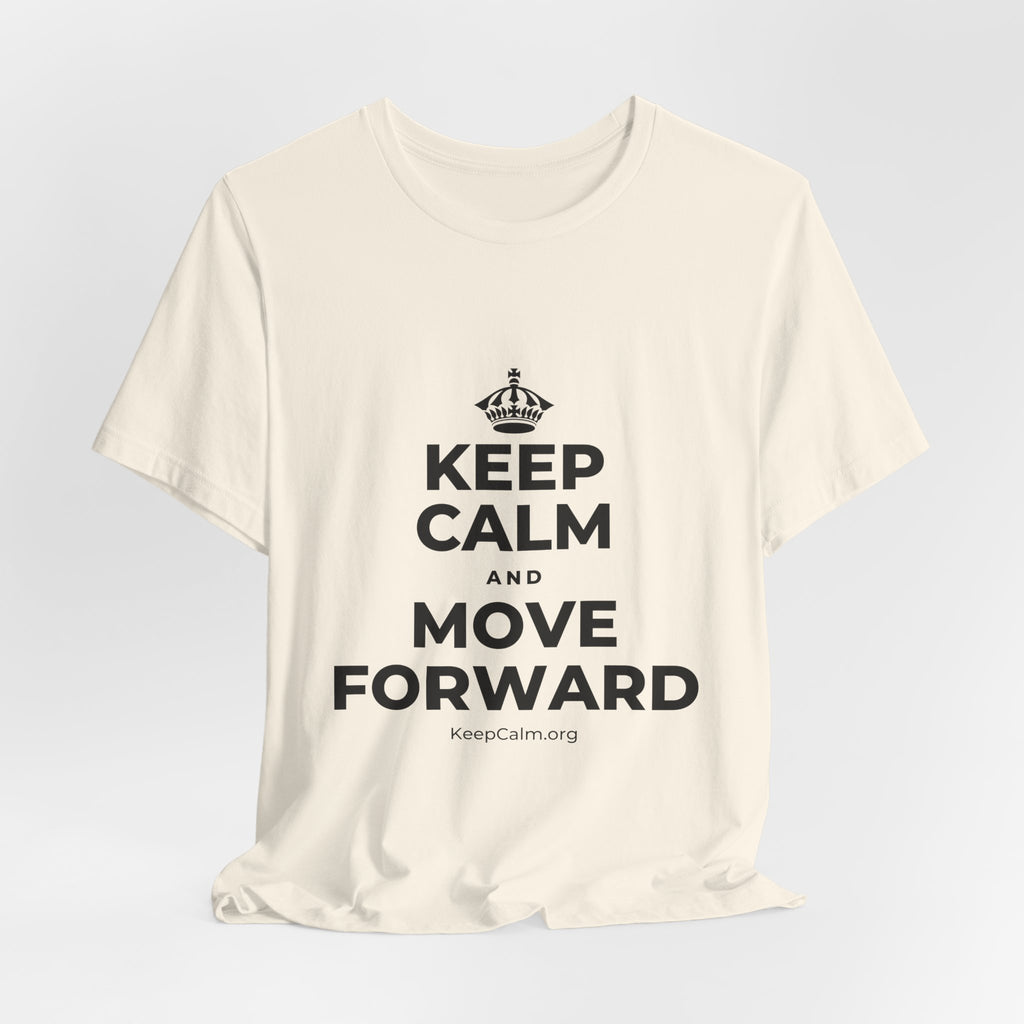 KEEP CALM AND MOVE FORWARD T-Shirt (White–Asphalt)