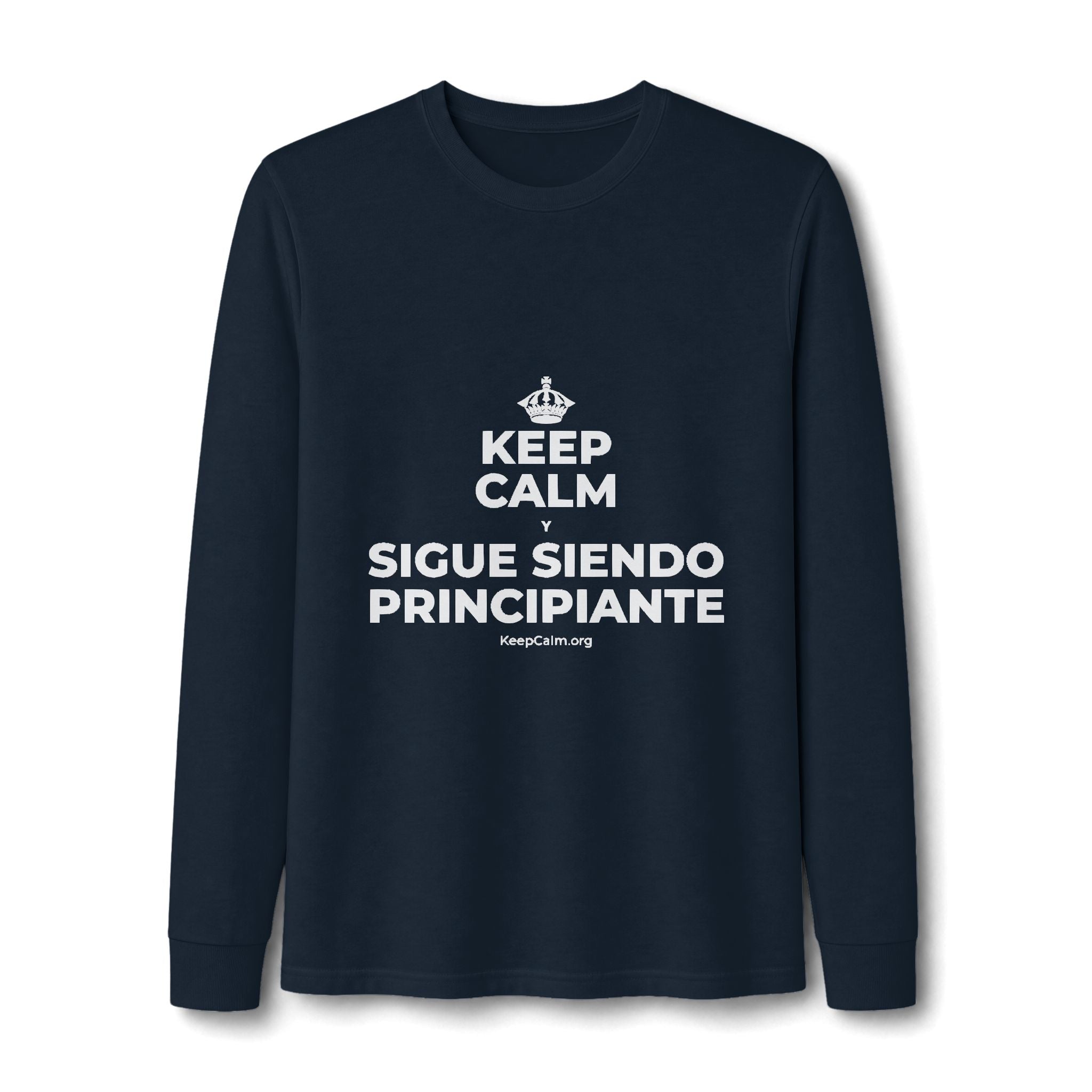 KEEP CALM Y SIGUE SIENDO PRINCIPIANTE Long Sleeve Tee