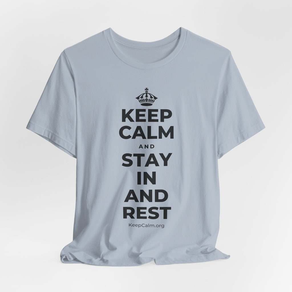 KEEP CALM AND STAY IN AND REST T-Shirt (White–Asphalt)