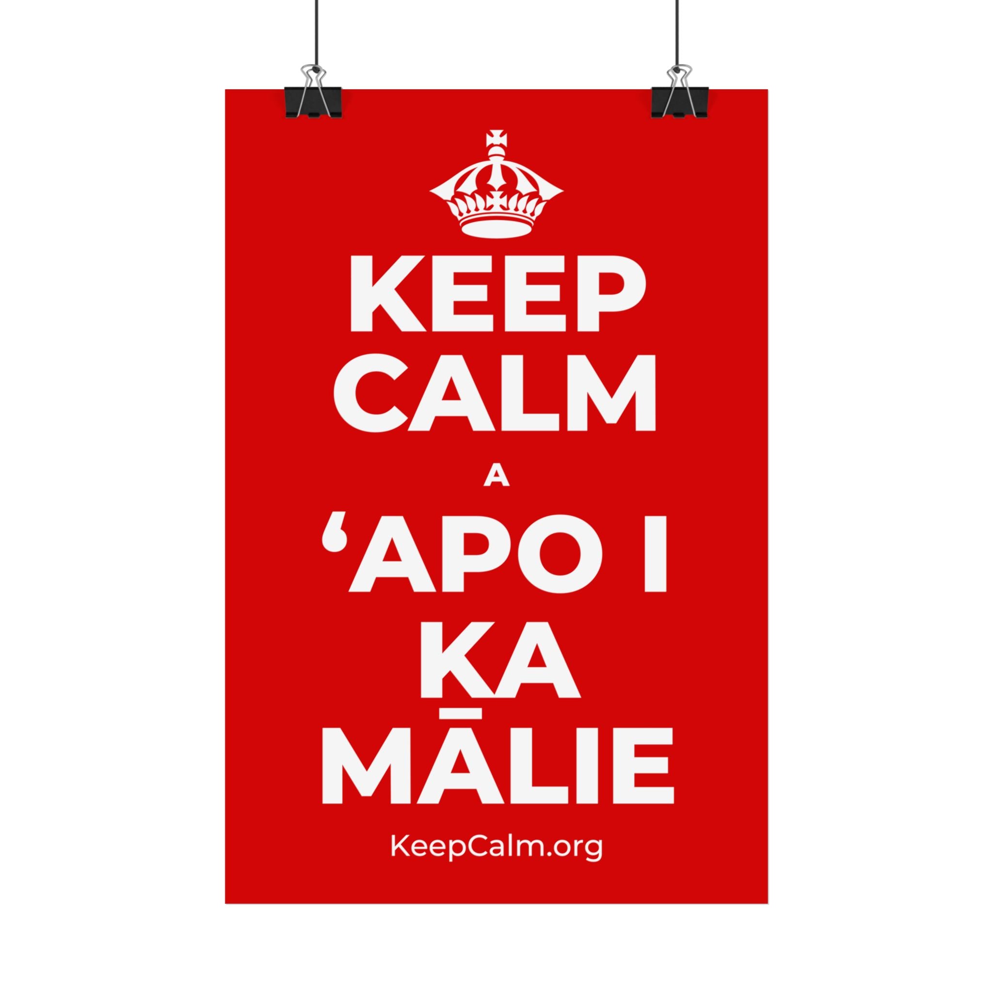 KEEP CALM A ʻAPO I KA MĀLIE Satin Poster