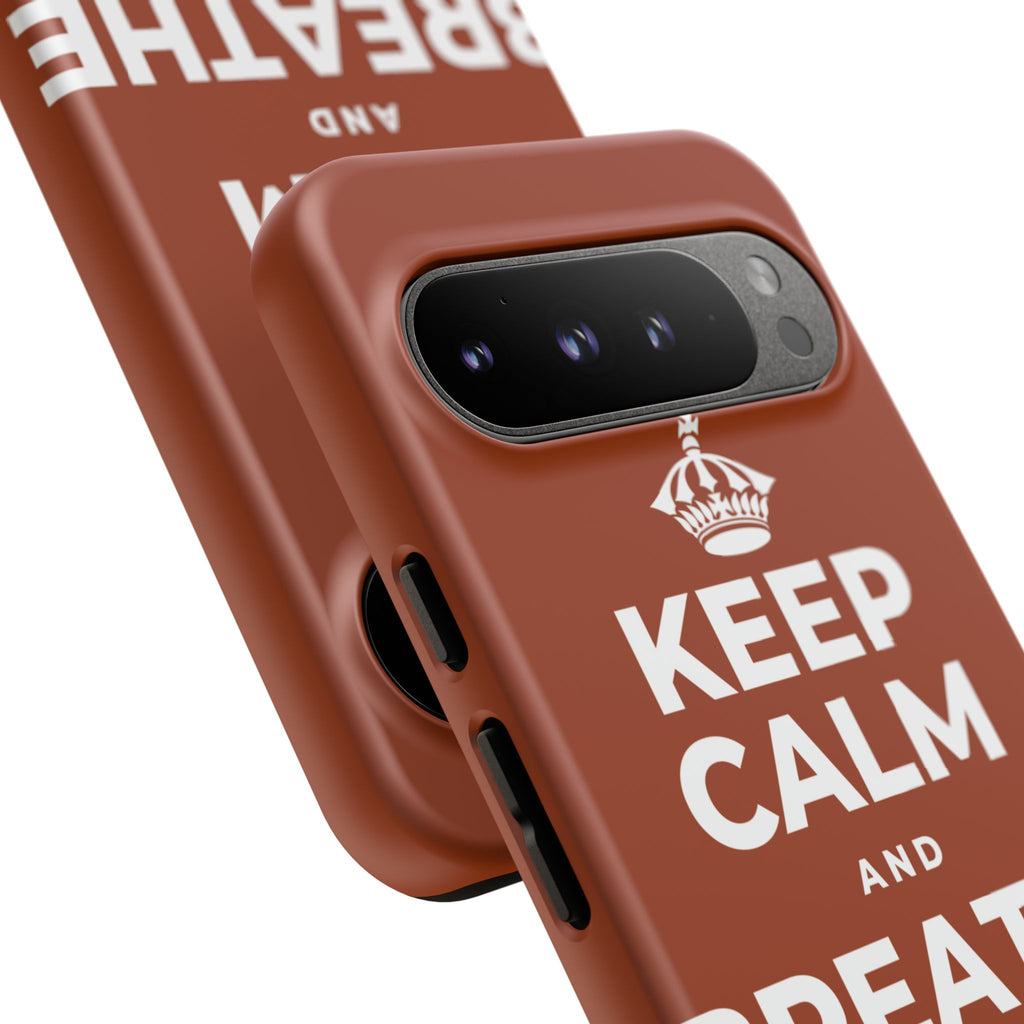 KEEP CALM AND BREATHE IN FOR FOUR Phone Case