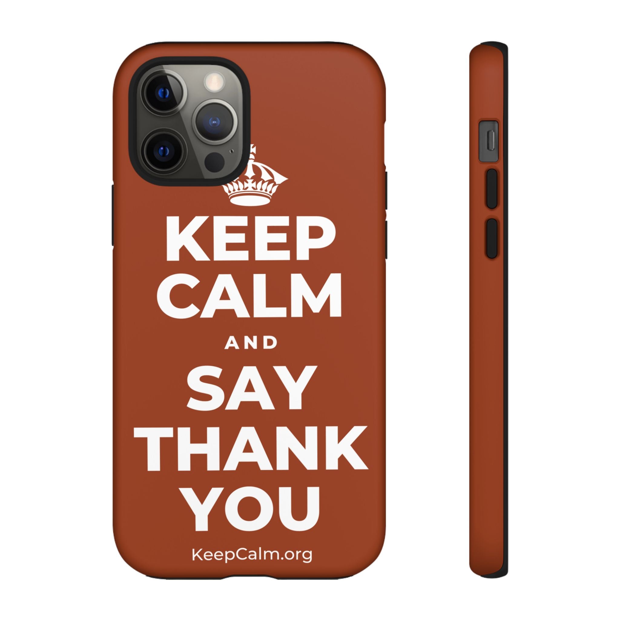 KEEP CALM AND SAY THANK YOU Phone Case