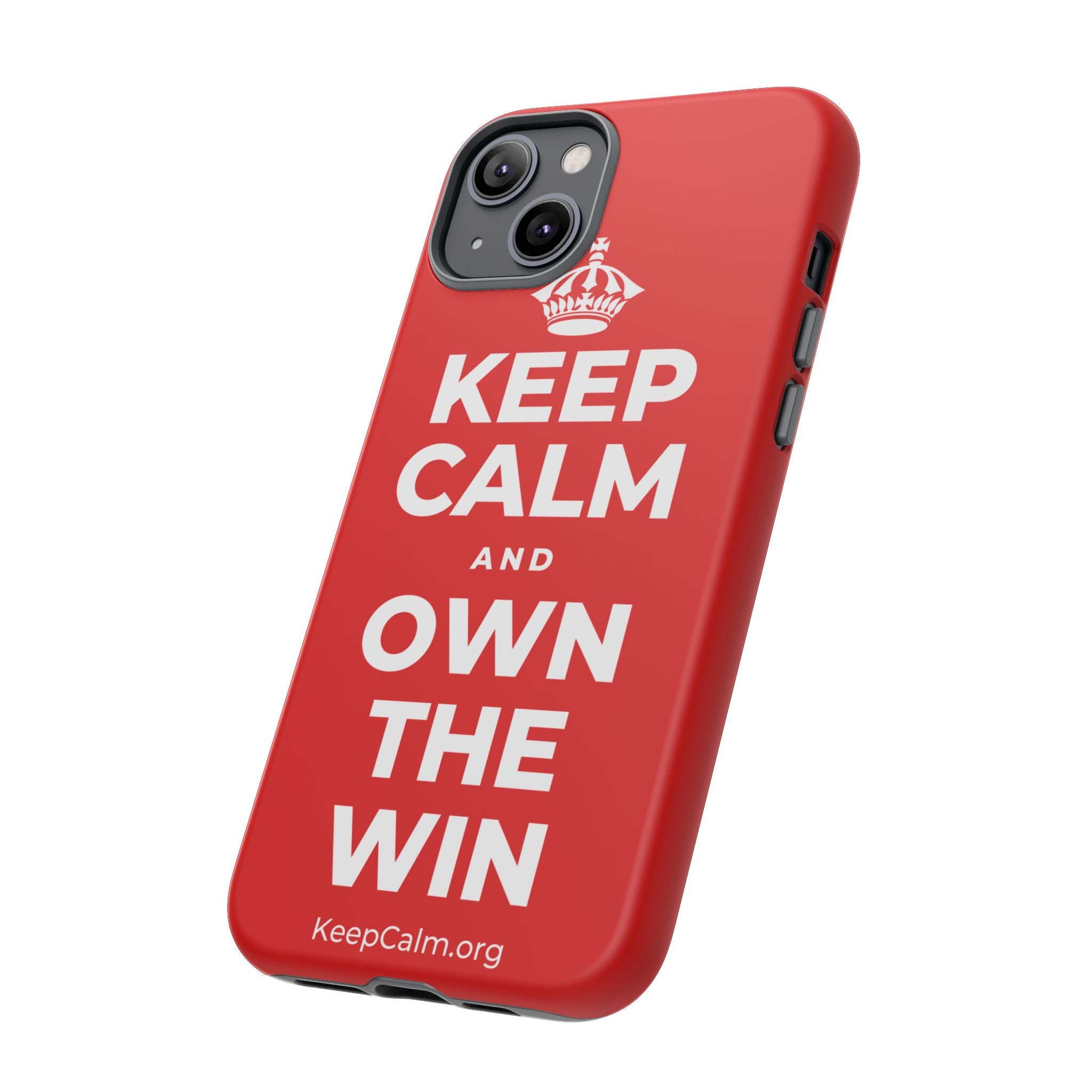 KEEP CALM AND OWN THE WIN Phone Case