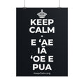 KEEP CALM A E ʻAE IĀ ʻOE E PUA Poster (Dark)