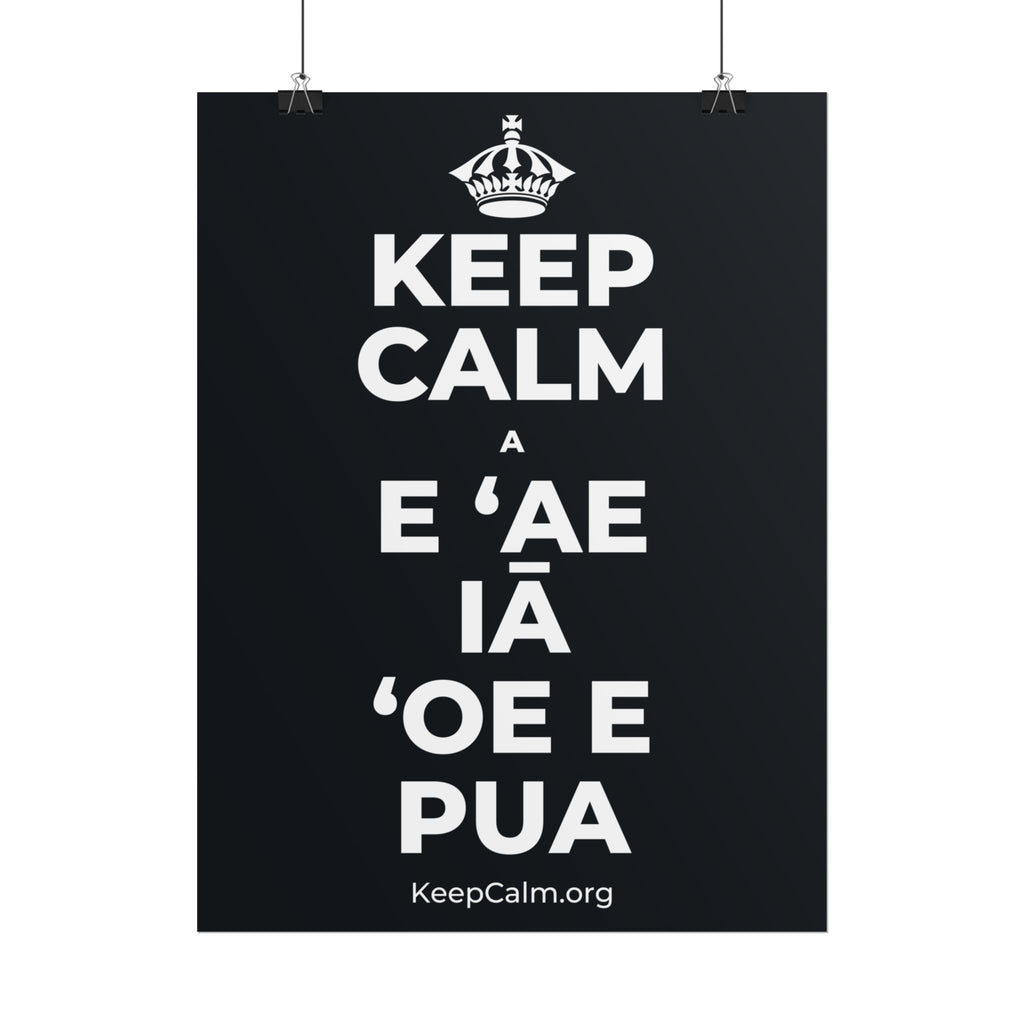 KEEP CALM A E ʻAE IĀ ʻOE E PUA Poster (Dark)