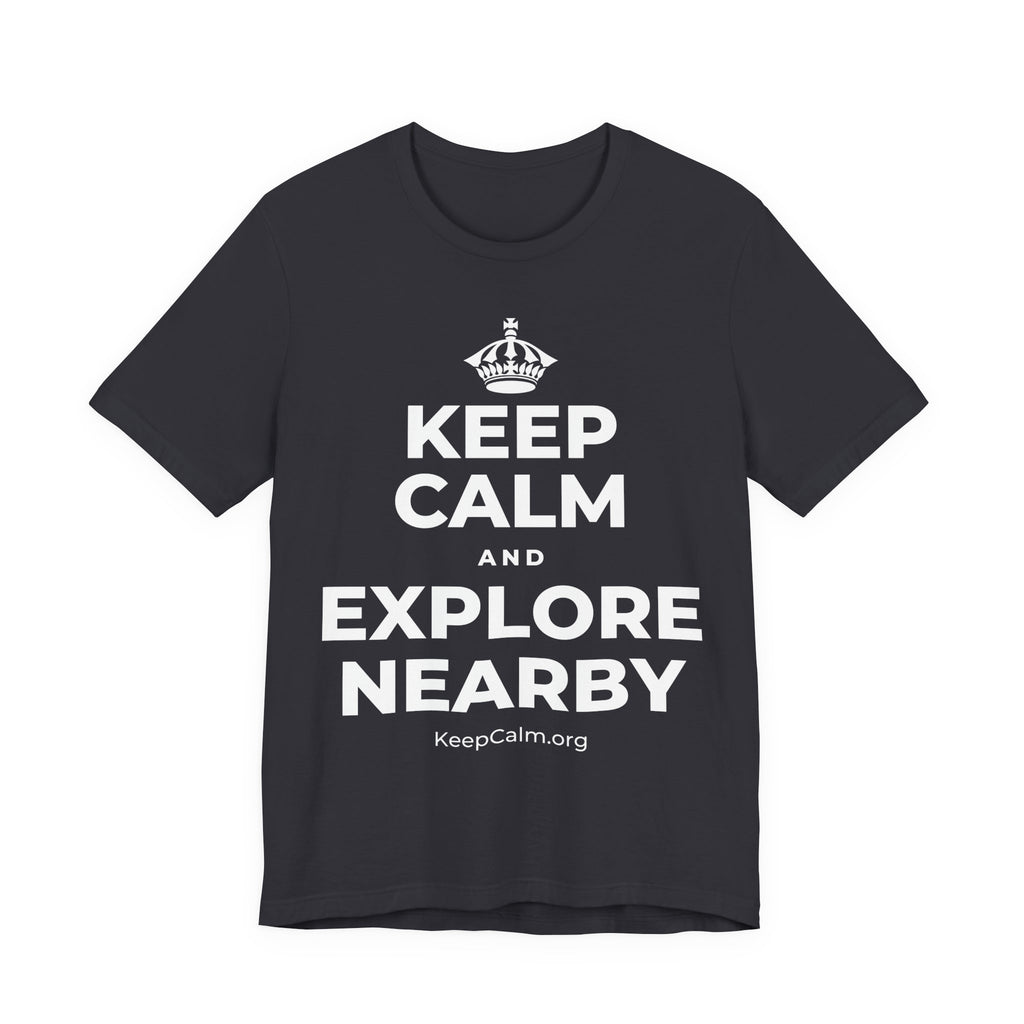 KEEP CALM AND EXPLORE NEARBY T-Shirt (Baby Blue–Silver)
