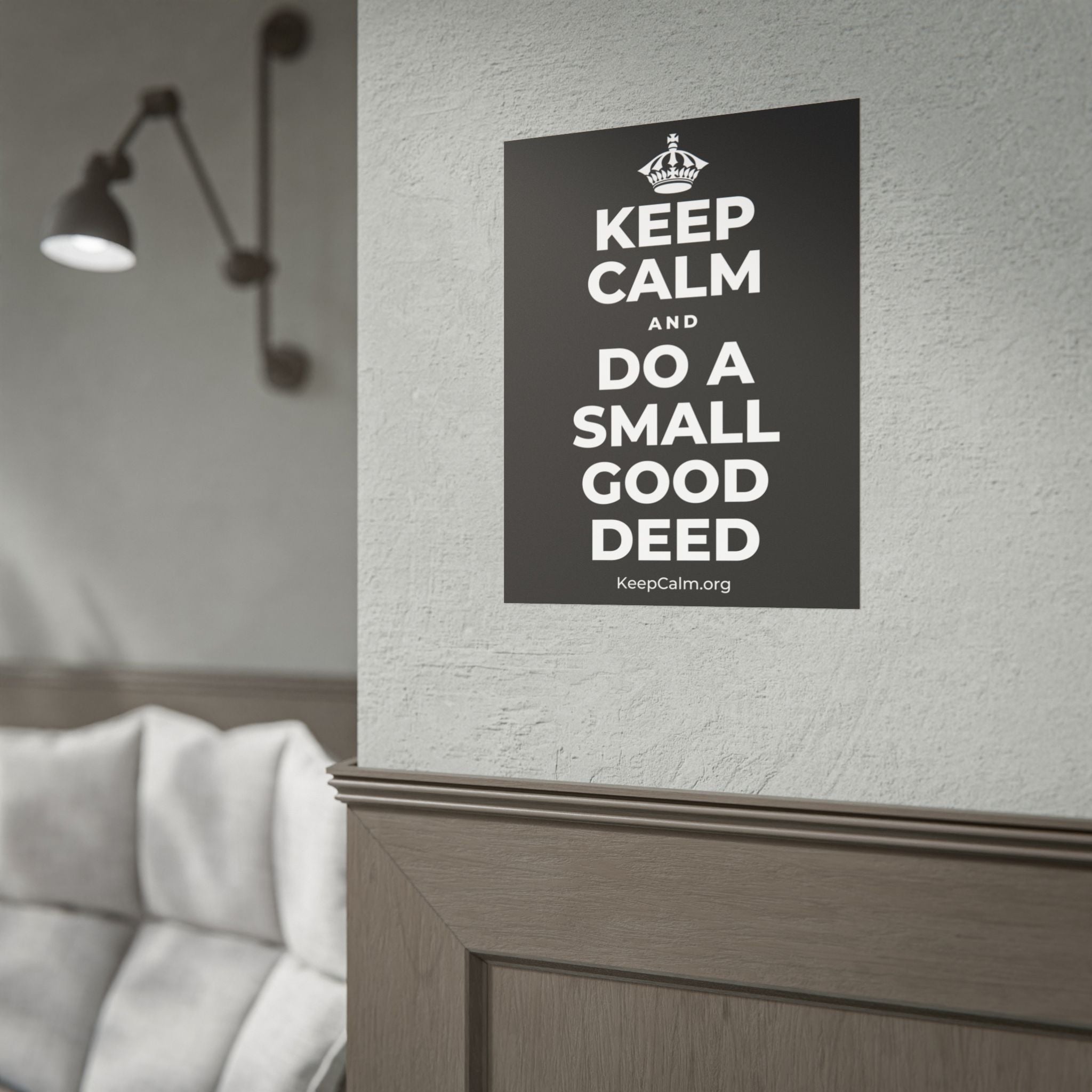 KEEP CALM AND DO A SMALL GOOD DEED Poster
