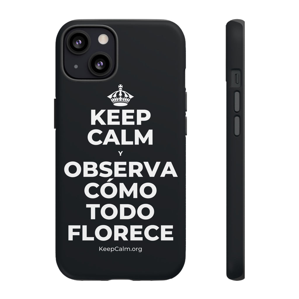 KEEP CALM Y OBSERVA CÓMO TODO FLORECE Phone Case (Dark)