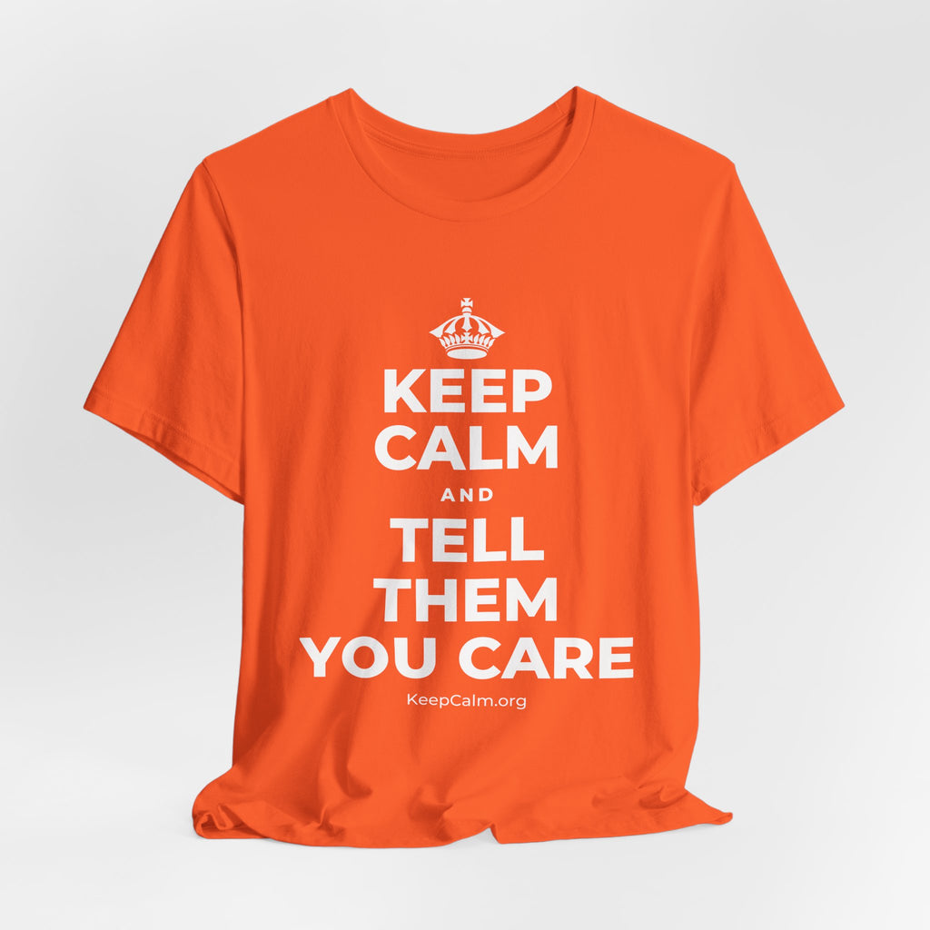 KEEP CALM AND TELL THEM YOU CARE T-Shirt (Baby Blue–Silver)